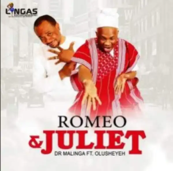 DR Malinga - Romeo & Juliet Ft. Olusheyeh